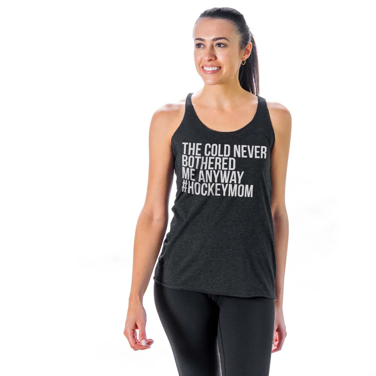 Hockey Women's Everyday Tank Top - The Cold Never Bothered Me Anyway 